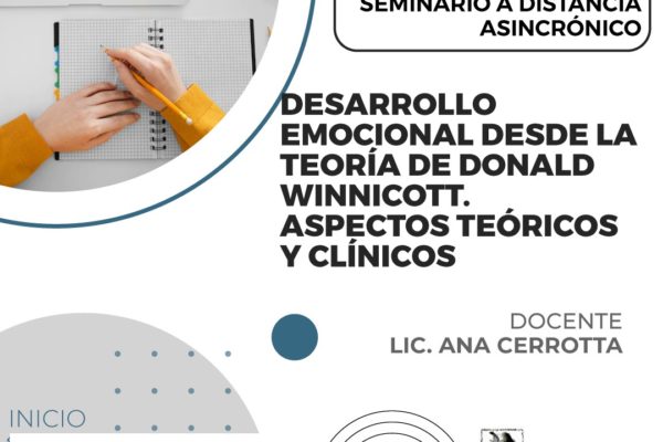 DESARROLLO EMOCIONAL DESDE LA TEORÍA DE DONALD WINNICOTT. ASPECTOS TEÓRICOS Y CLÍNICOS