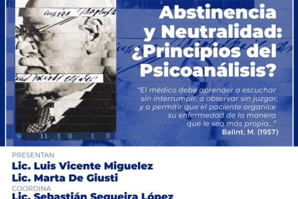 ABSTINENCIA Y NEUTRALIDAD: ¿PRONCIPIOS DEL PSICOANÁLISIS?