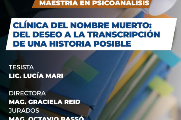 CLÍNICA DEL NOMBRE MUERTO: DEL DESEO A LA TRANSCRIPCIÓN DE UNA HISTORIA POSIBLE