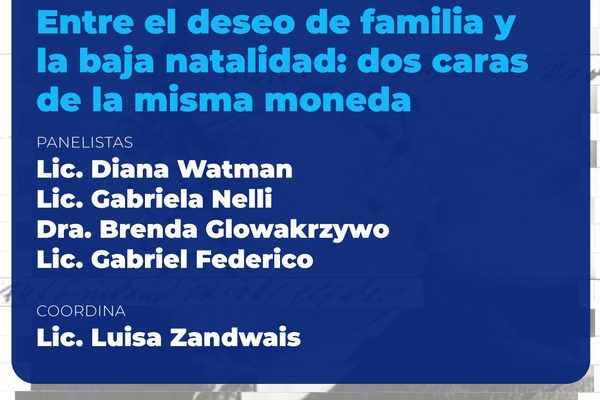 ENTRE EL DESEO DE FAMILIA Y LA BAJA NATALIDAD: DOS CARAS DE LA MISMA MONEDA